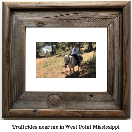 trail rides near me in West Point, Mississippi